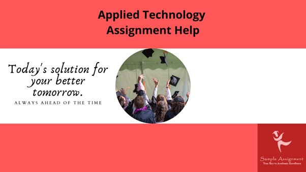 applied technology assignment help